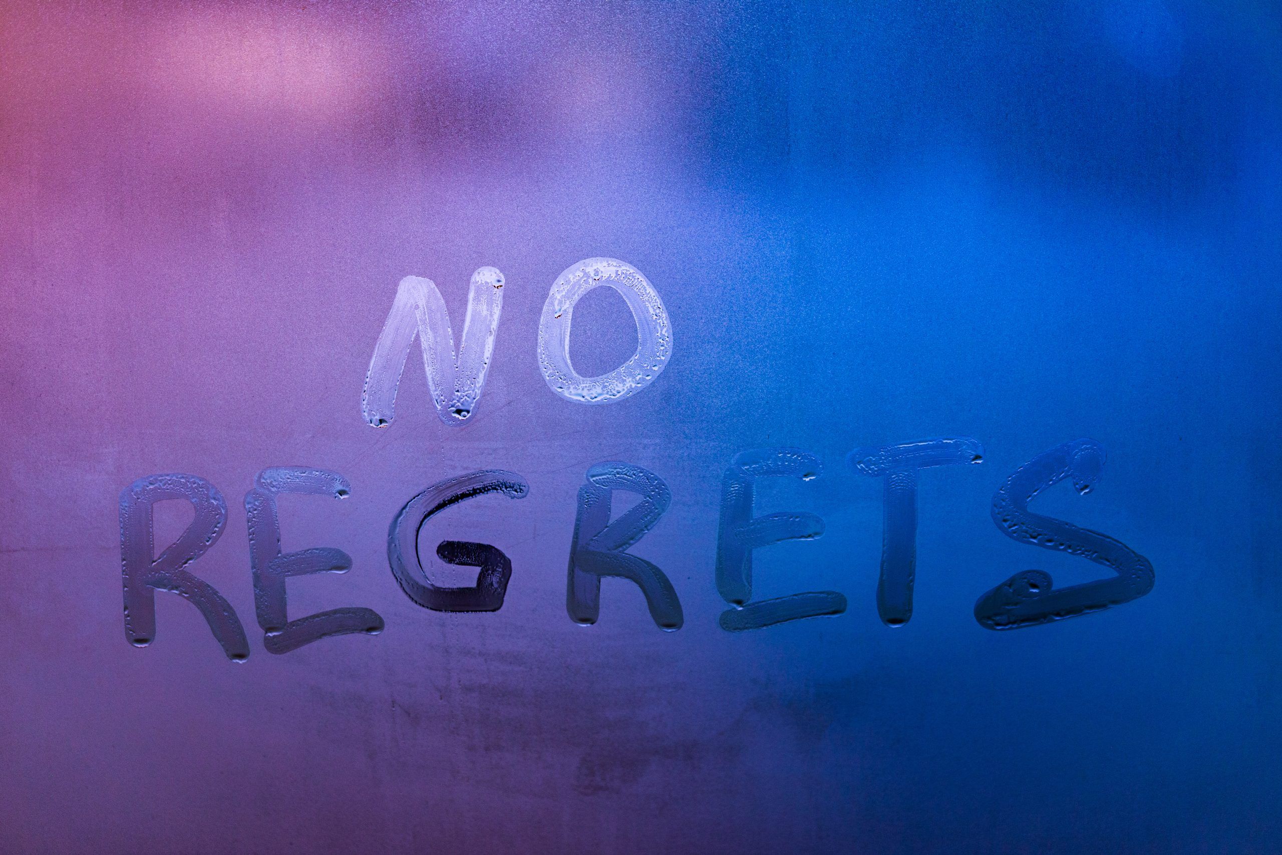 No Regrets?